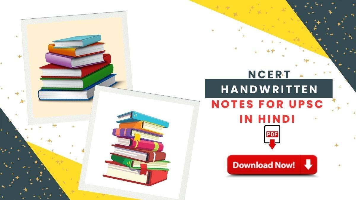 NCERT Handwritten Notes For Upsc In Hindi [Download Free Link] 2023